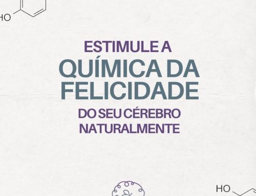 Estimule a química da felicidade do seu cérebro naturalmente.