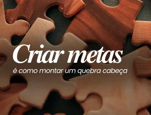 Criar metas é como montar um quebra cabeça